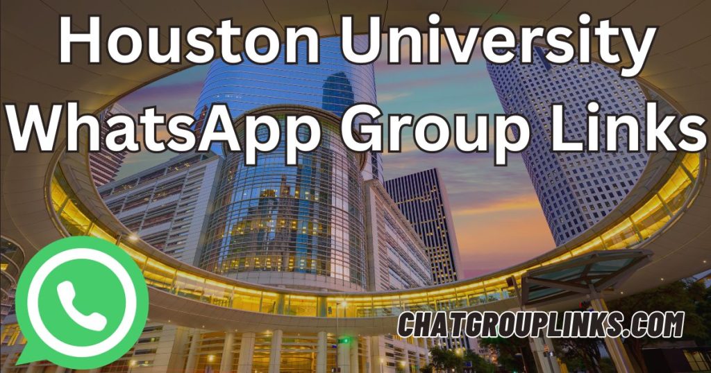 Houston University WhatsApp Group Links
