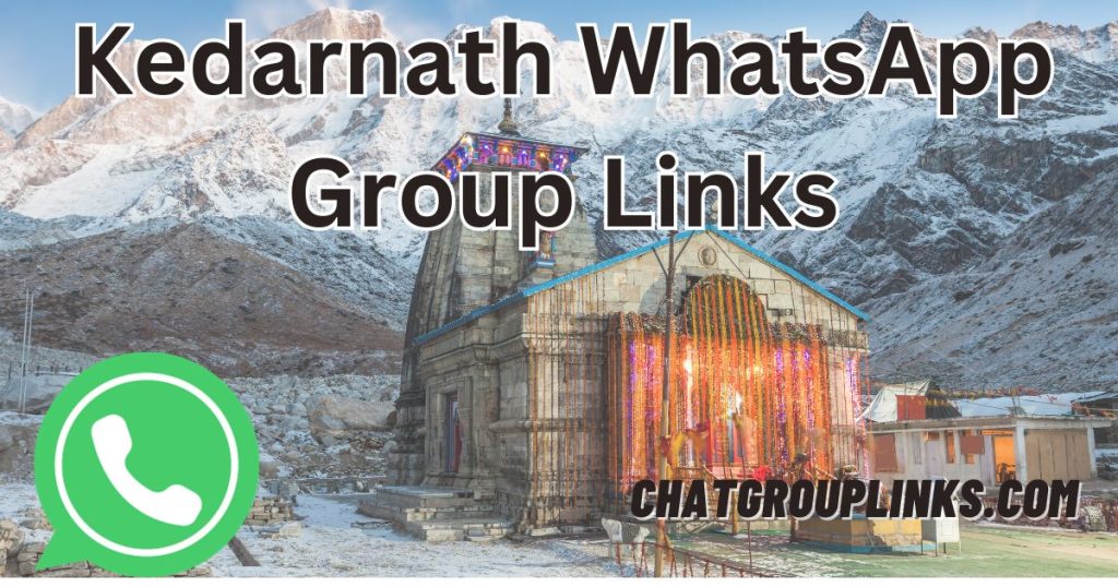 Kedarnath WhatsApp Group Links