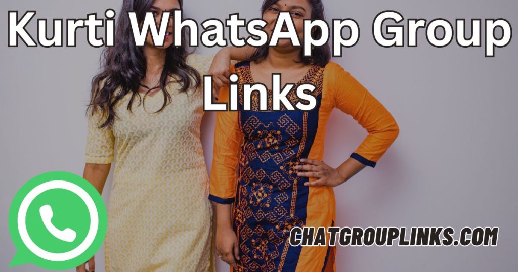 Kurti WhatsApp Group Links