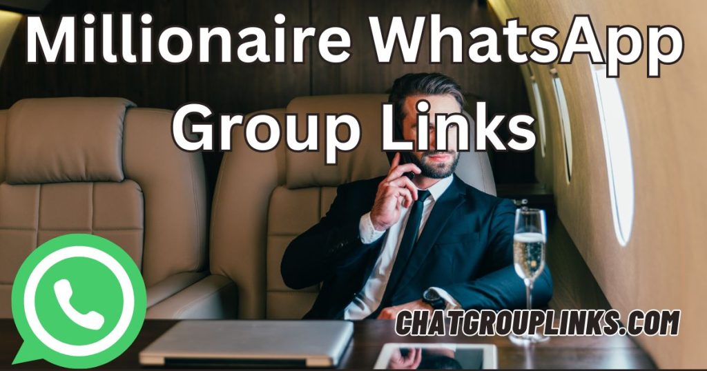 Millionaire WhatsApp Group Links