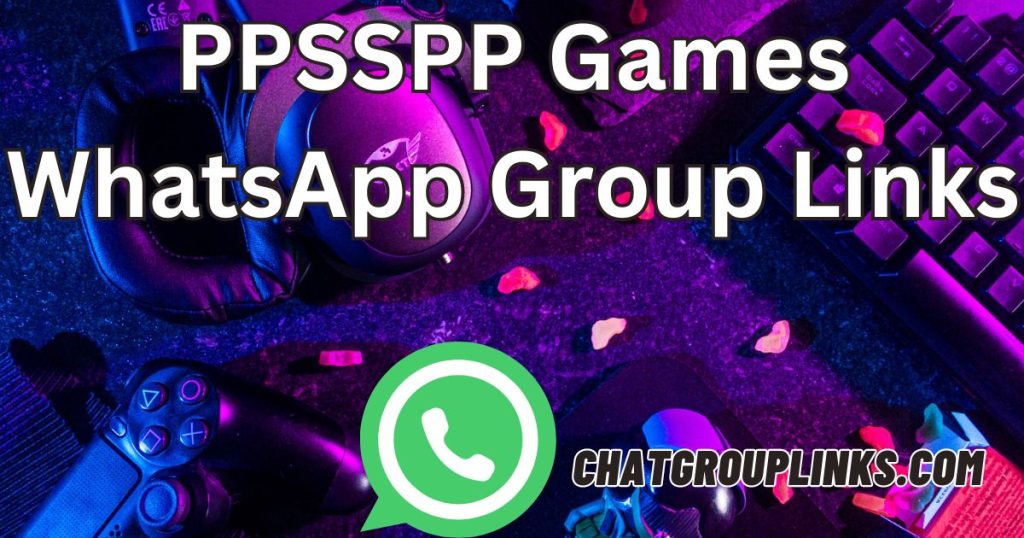 PPSSPP Games WhatsApp Group Links