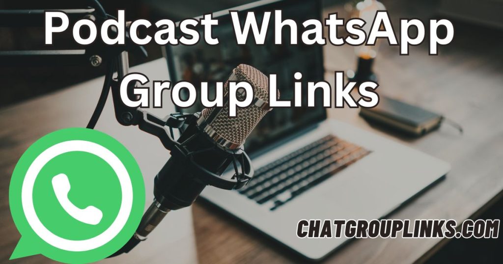 Podcast WhatsApp Group Links