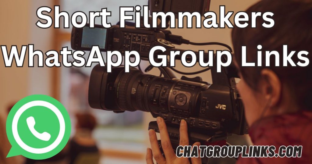 Short Filmmakers WhatsApp Group Links