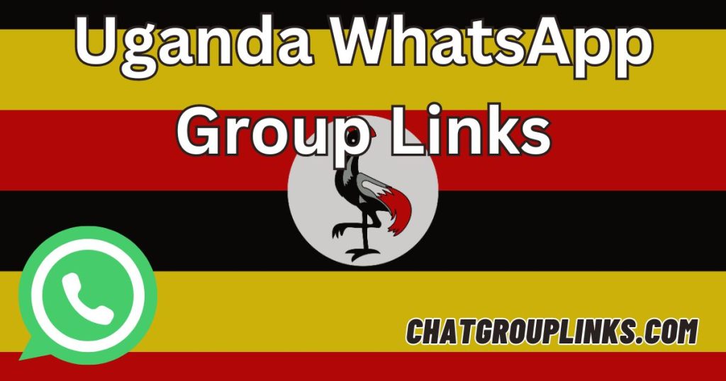 Uganda WhatsApp Group Links
