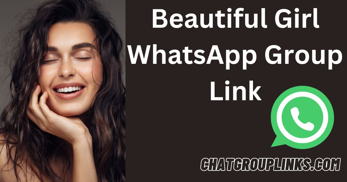 Beautiful Girl WhatsApp Group Link
