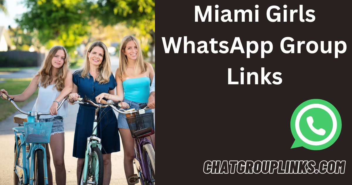 Miami Girls WhatsApp Group Links