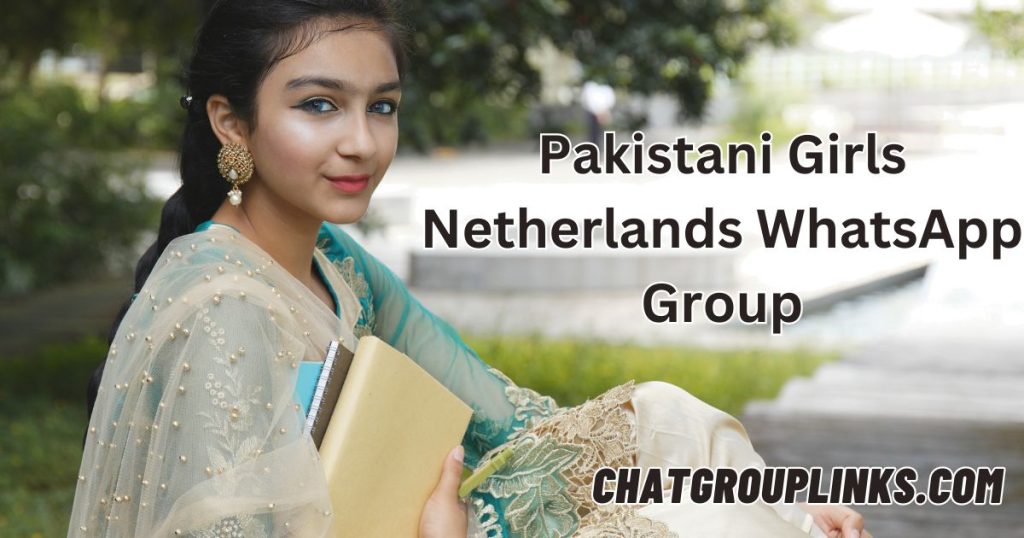 Pakistani Girls Netherlands WhatsApp Group